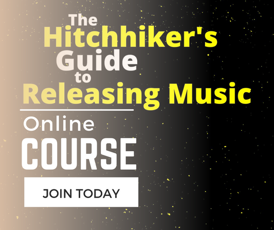 The HitchHikers Guide to Releasing Music Course